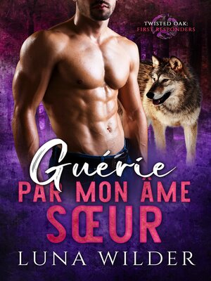 cover image of Guérie par mon âme sœur